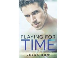 Livro Playing For Time de Leesa Bow ( Inglês )