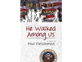 Livro He Walked Among Us de Paul Fleischman ( Inglês )