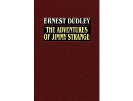 Livro The Adventures Of Jimmy Strange de Ernest Dudley ( Inglês )