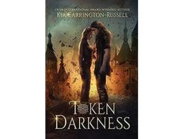 Livro Token Darkness de Kia Carrington-Russell ( Inglês )
