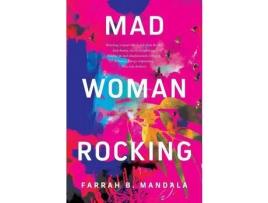 Livro Mad Woman Rocking de Farrah B. Mandala ( Inglês )