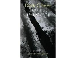 Livro Dark Cheer: Cryptids Emerging - Volume Silver de Atlin Merrick ( Inglês )