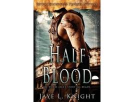 Livro Half Blood de Jaye L. Knight ( Inglês )