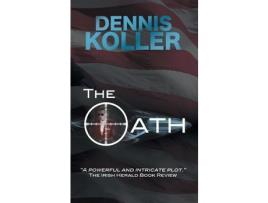 Livro The Oath de Dennis C Koller ( Inglês )