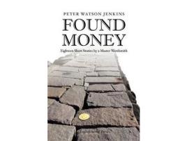Livro Found Money de Peter Watson Jenkins ( Inglês )