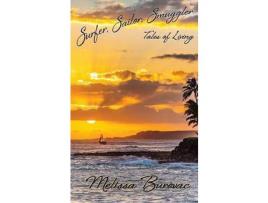 Livro Surfer, Sailor, Smuggler: Tales Of Living de Melissa Burovac ( Inglês )