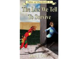 Livro The Lies We Tell To Survive de Dara J Carr ( Inglês )