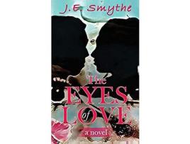 Livro The Eyes Of Love de J.E. Smythe ( Inglês )