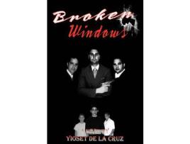 Livro Broken Windows de yioset De La Cruz ( Inglês )