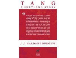 Livro Tang: A Shetland Story de J J Haldane Burgess ( Inglês )