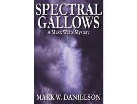 Livro Spectral Gallows de Mark W. Danielson ( Inglês )