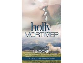 Livro Undone de Holly Mortimer ( Inglês )