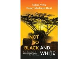 Livro Not So Black And White de Nancy Mudenyo Hunt ( Inglês )