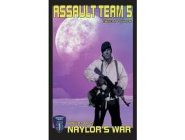 Livro Assault Team 5: Volume One: Naylor'S War de Robert Poyton ( Inglês )