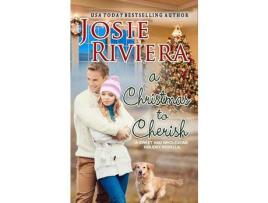 Livro A Christmas To Cherish: Romance Stories To Cherish de Josie Riviera ( Inglês )