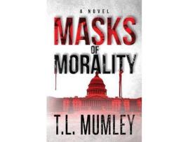 Livro Masks Of Morality (Masks Series Book 1) de T.L. Mumley ( Inglês )