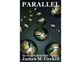 Livro Parallel. The Alex Cave Series Book 7. de James Corkill ( Inglês )