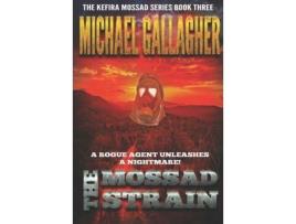 Livro The Mossad Strain: Viral Vengeance: Pandemic Bioterror &Amp; Cyber Warfare Thriller de Michael Gallagher ( Inglês )