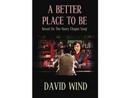 Livro A Better Place To Be: Based On The Harry Chapin Song de David Wind ( Inglês )