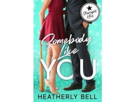 Livro Somebody Like You de Heatherly Bell ( Inglês )