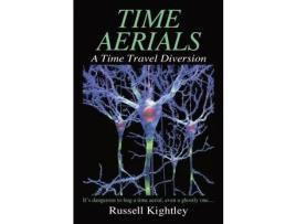 Livro Time Aerials: A Time Travel Diversion de Russell Kightley ( Inglês )