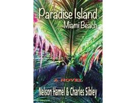 Livro Paradise Island: Miami Beach de Nelson Hamel ( Inglês )