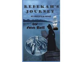 Livro Rebekah'S Journey: An Historical Novel de Ann Bell ( Inglês )