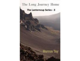 Livro The Long Journey Home ( The Lanterncup Series ) de Marcus Tay ( Inglês )