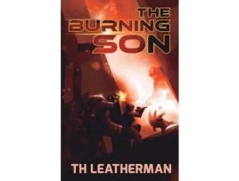 Livro The Burning Son de T H Leatherman ( Inglês )