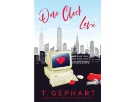 Livro One Click Love de T Gephart ( Inglês )