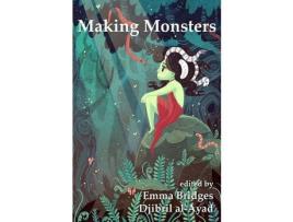 Livro Making Monsters: A Speculative And Classical Anthology de Djibril al-Ayad ( Inglês )