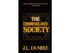 Livro The Criminology Society de J.L. Dumire ( Inglês )