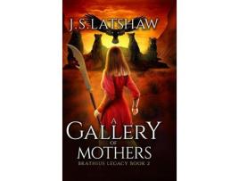 Livro A Gallery Of Mothers de J.S. Latshaw ( Inglês )