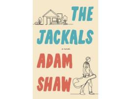 Livro The Jackals: A Novel de Adam Shaw ( Inglês )