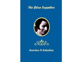 Livro The Blue Sapphire de Carolyn R Scheidies ( Inglês )