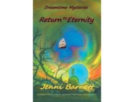 Livro Return To Eternity: Dreamtime Mysteries de Jenni Barnett ( Inglês )