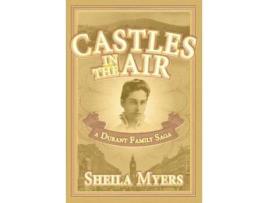 Livro Castles In The Air: A Durant Family Saga de Sheila Myers ( Inglês )