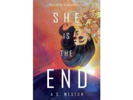 Livro She Is The End de A.C. Weston ( Inglês )