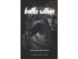 Livro Battle Within de Christina Mattingly ( Inglês )