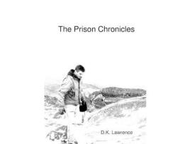 Livro The Prison Chronicles de D.K. Lawrence ( Inglês )