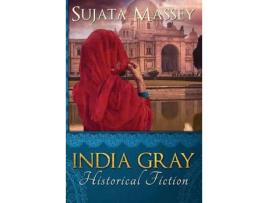 Livro India Gray: Historical Fiction de Massey Sujata ( Inglês )