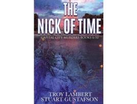 Livro The Nick Of Time: Capital City Murders Books 6-10 de Troy Lambert ( Inglês )