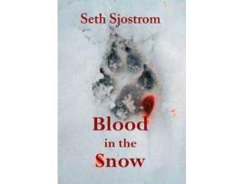 Livro Blood In The Snow de Seth Sjostrom ( Inglês )
