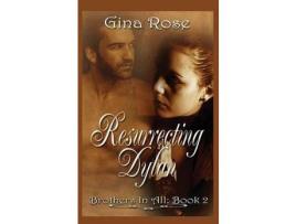 Livro Resurrecting Dylan de Gina Rose ( Inglês )