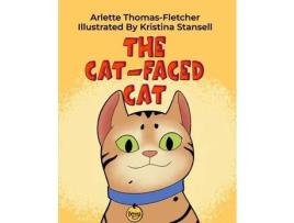 Livro The Cat-Faced Cat de Arlette Thomas-Fletcher ( Inglês )