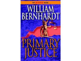 Livro Primary Justice de William Bernhardt ( Inglês )