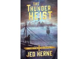 Livro The Thunder Heist de Jed Herne ( Inglês )