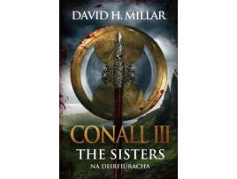 Livro Conall Iii: The Sisters: Na Deirfiúracha de David Haisley Millar ( Inglês )