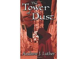 Livro The Tower Of Dust de Andrew J. Luther ( Inglês )