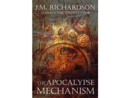 Livro The Apocalypse Mechanism de J. M. Richardson ( Inglês )